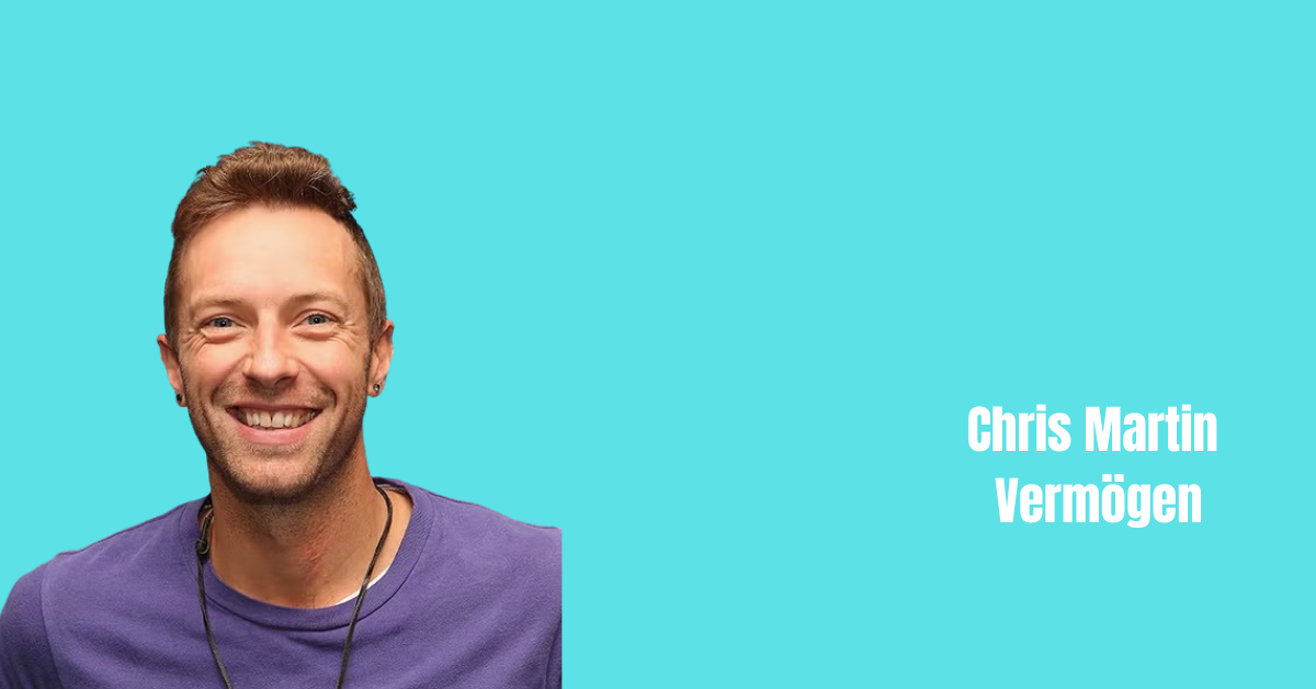 Chris Martin Vermögen