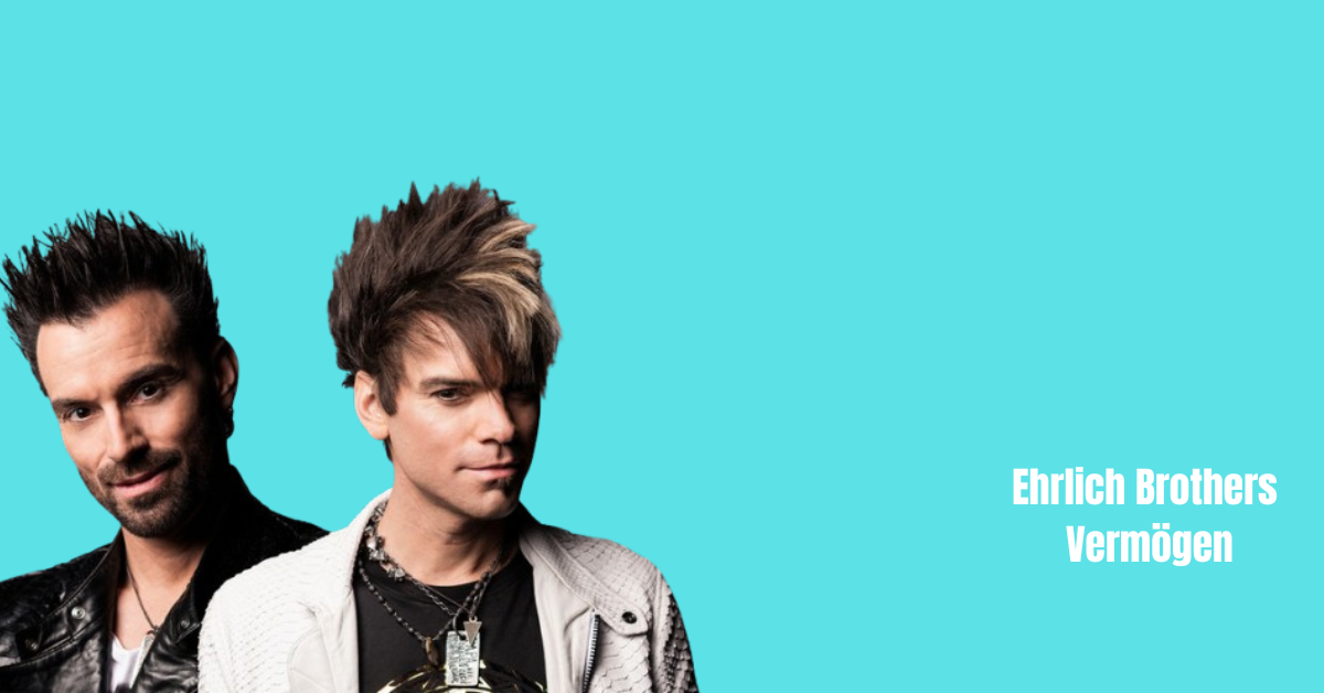 Ehrlich Brothers Vermögen