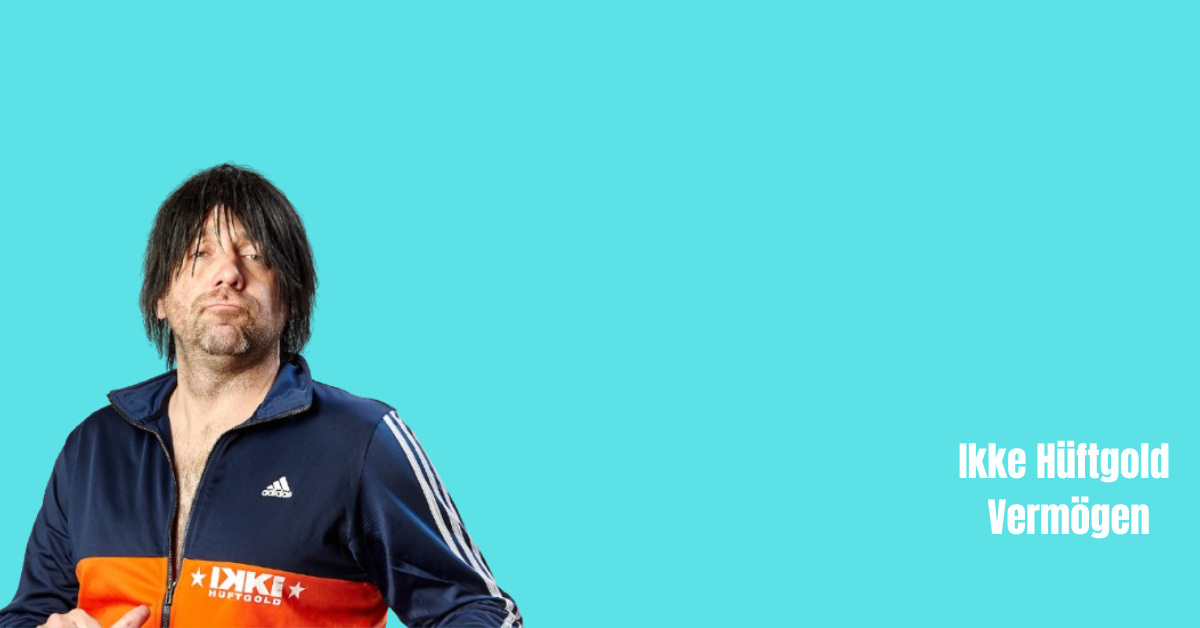 Ikke Hüftgold Vermögen