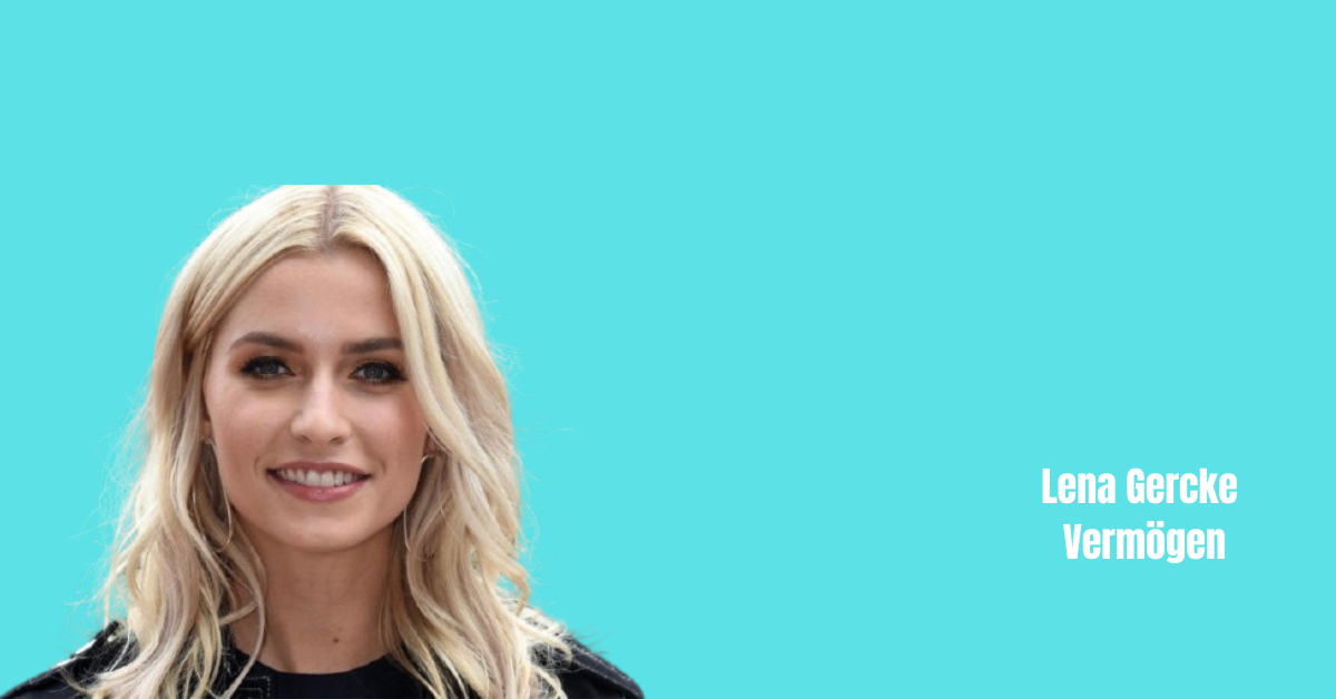 Lena Gercke Vermögen