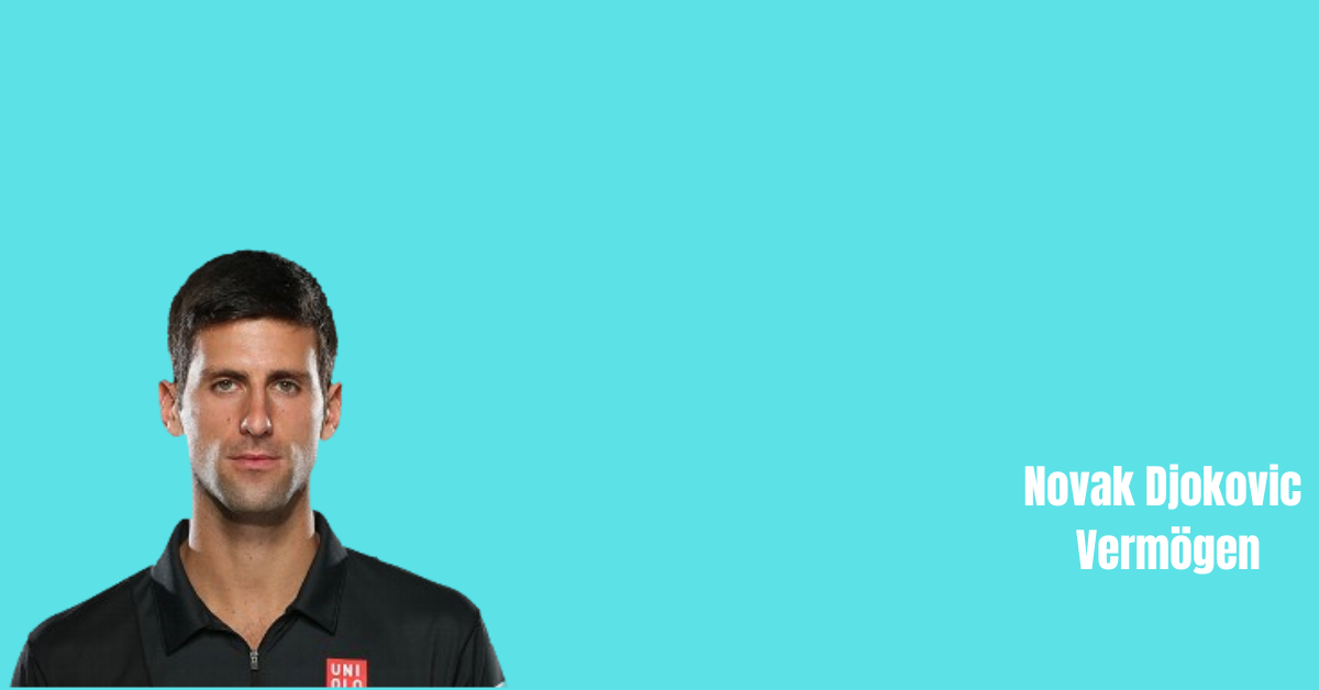 Novak Djokovic Vermögen