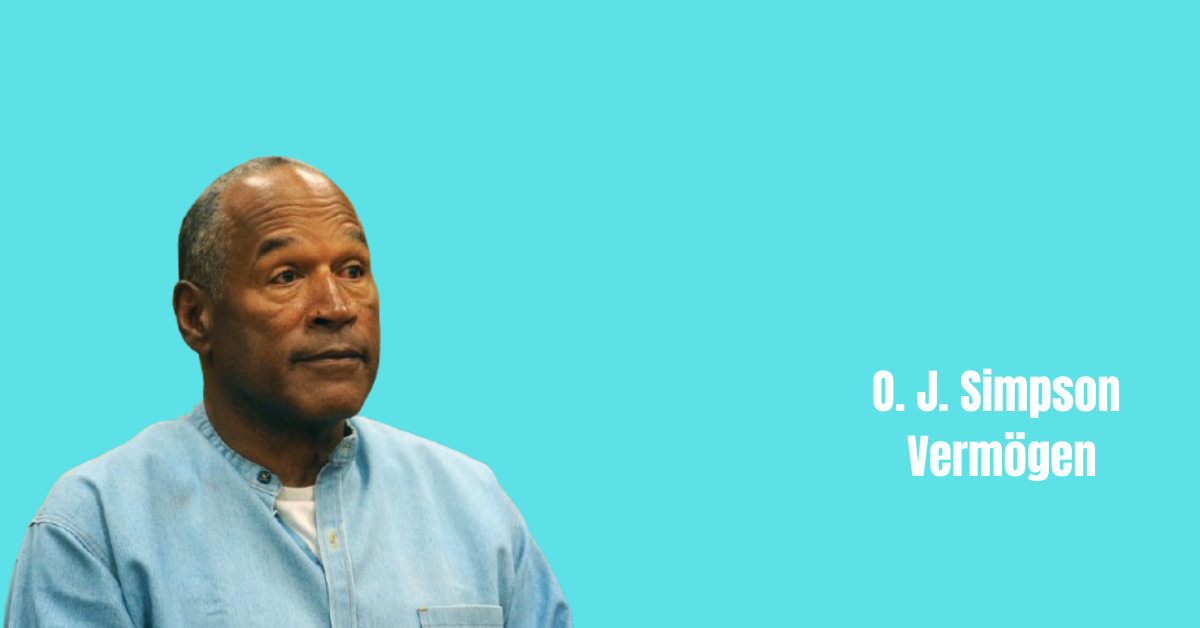 O. J. Simpson Vermögen