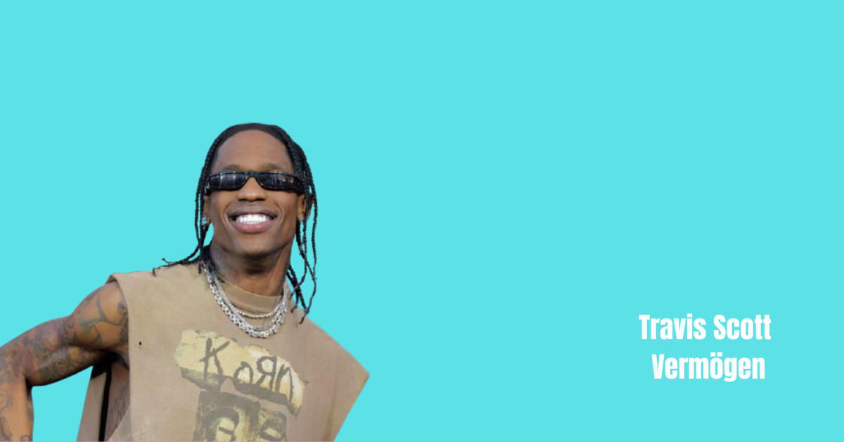 Travis Scott Vermögen