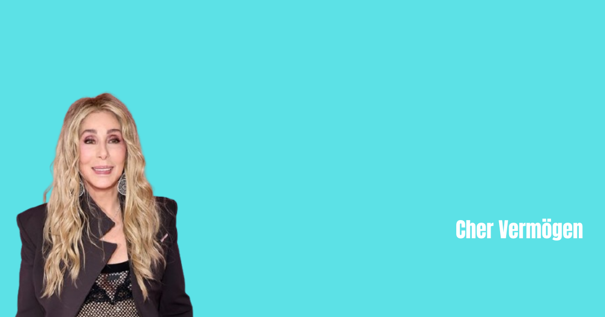 Cher Vermögen