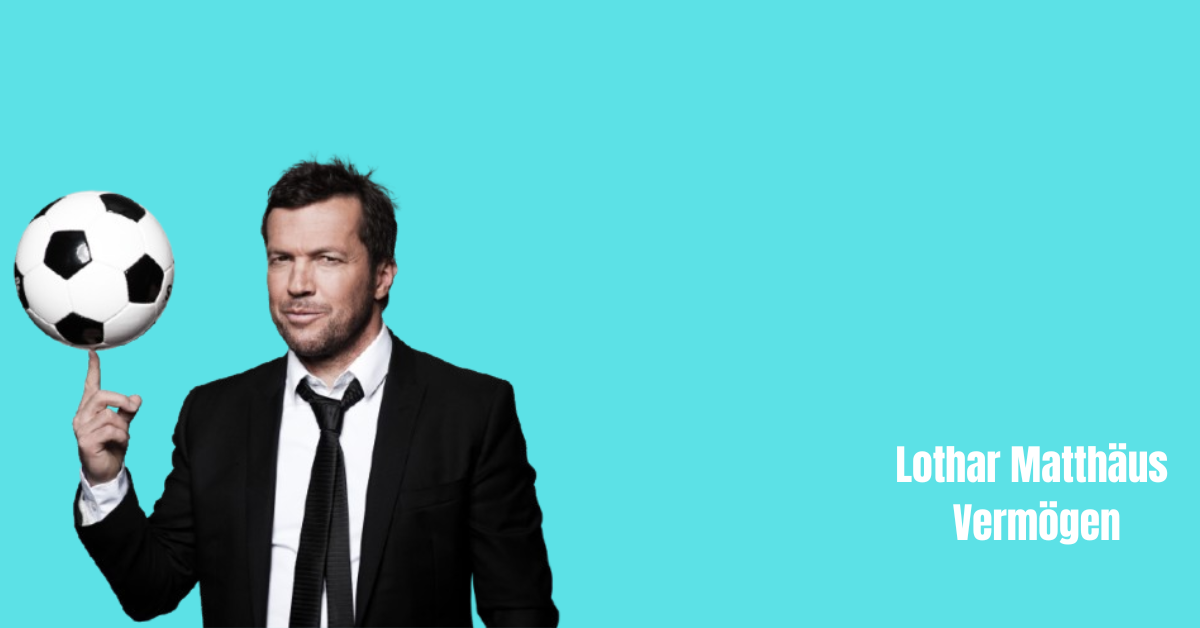 Lothar Matthäus Vermögen & Frühes Leben