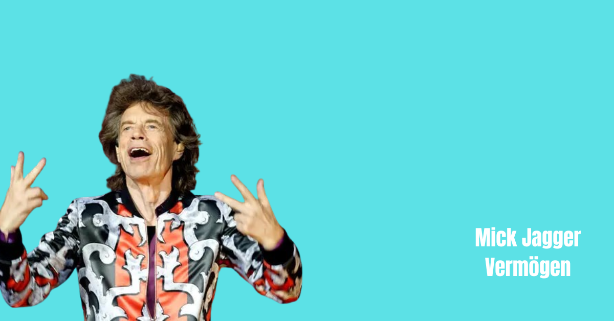 Mick Jagger Vermögen 