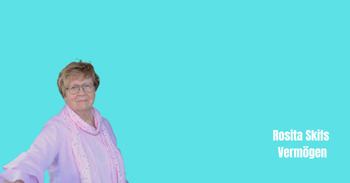 Rosita Skifs Vermögen